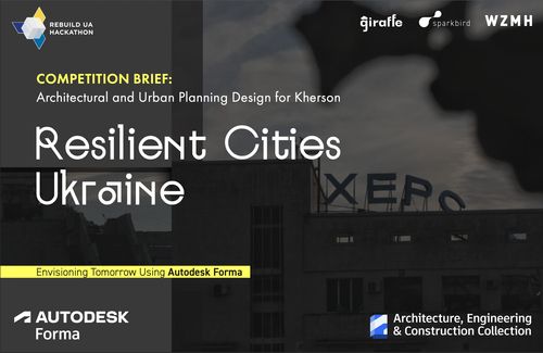 Відбудова Херсона: конкурс Resilient Cities: Ukraine на найкраще бачення майбутнього міста з використанням Autodesk Forma 