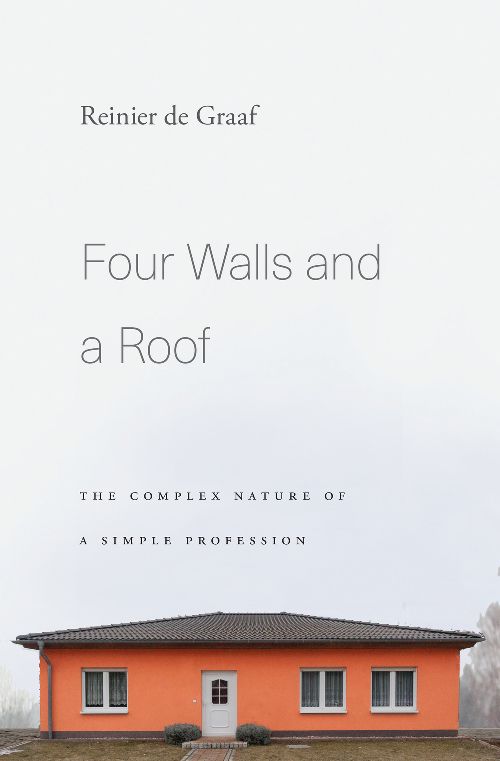 Видання книги Рейніра де Граафа «Чотири стіни та дах: складна природа простої професії» українською